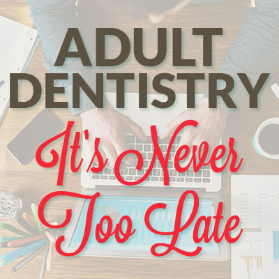 Salt Lake City dentist, Dr. Brickey at Natural Smiles Dentistry shares all you need to know about adult dentistry and keeping up your oral hygiene along with your busy schedule.