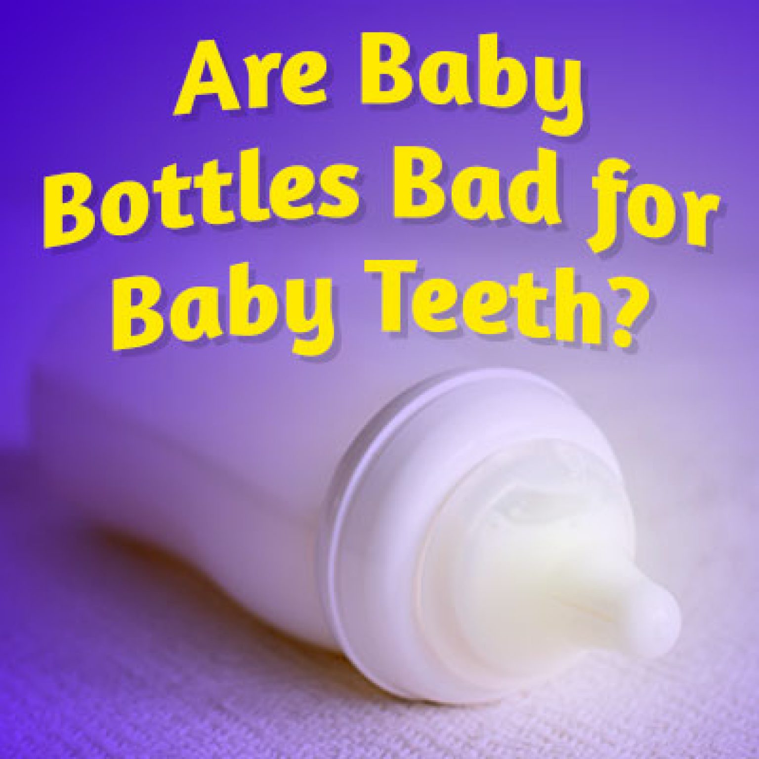 Baby Bottle Tooth Decay in Salt Lake City, UT Natural Smiles Dentistry