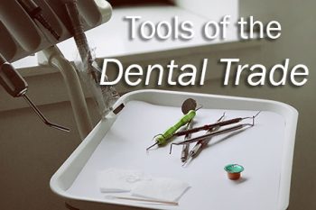 Salt Lake City dentist, Dr. Brickey at Natural Smiles Dentistry, talks to patients about the tools you will likely see in dental offices and how they’re used.