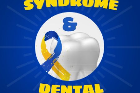 Down Syndrome & Dental Issues