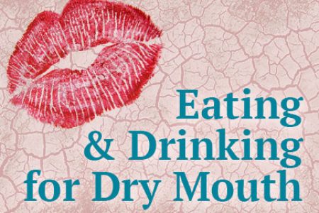 Finding Your Oasis: Food & Drinks for Dry Mouth