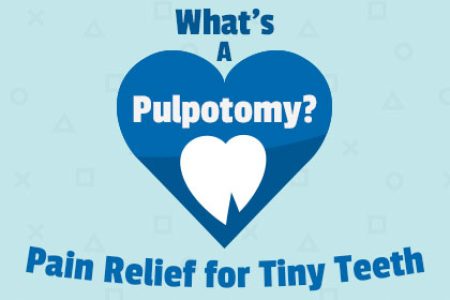 What’s a Pulpotomy? Pain Relief for Tiny Teeth