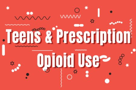 Teens & Prescription Opioid Use