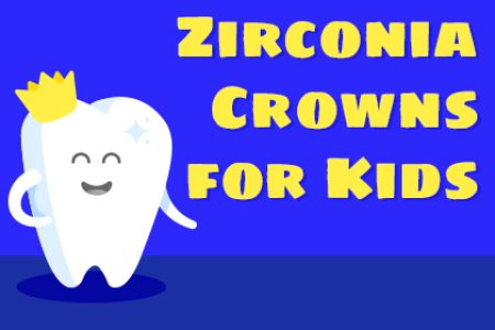 Zirconia Crowns for Kids